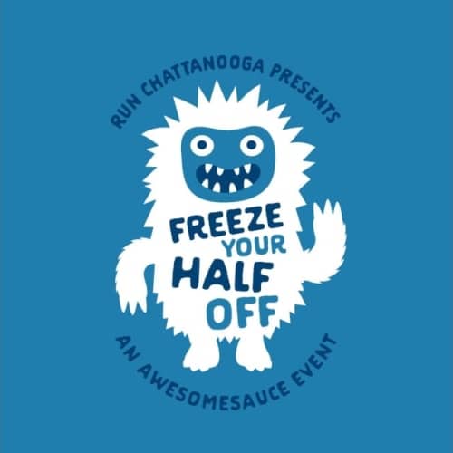Freeze Your Half Off, An Awesomesauce Event Presented By Run Chattanooga