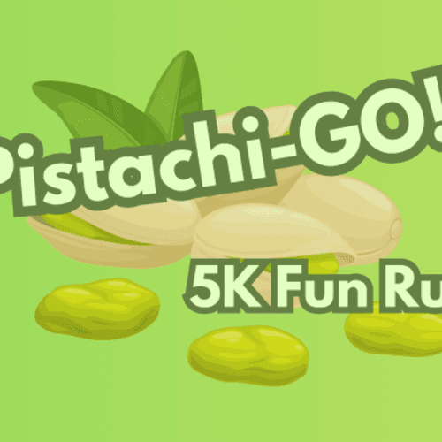 Pistachi-go! 5k Fun Run
