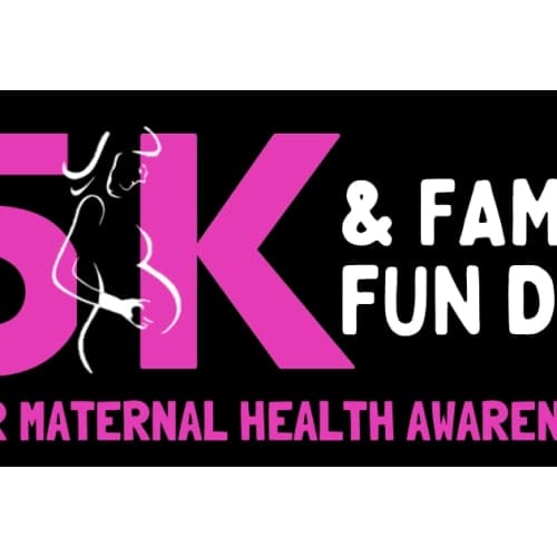 5k & Family Health Day For Maternal Health Awareness