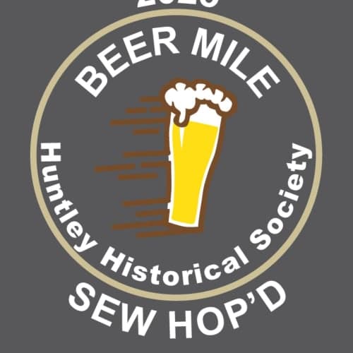 The Huntley Historical Society - Sew Hop'd Beer Mile