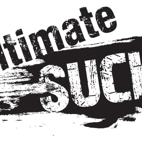 The Ultimate Suck