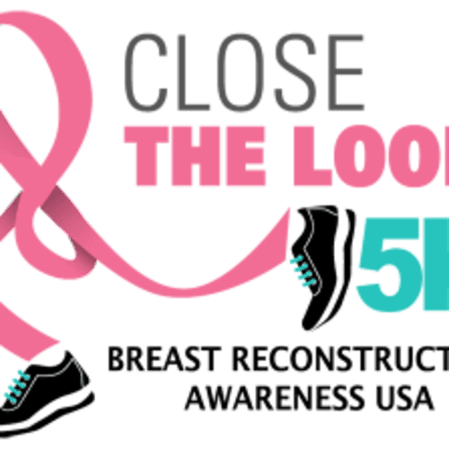Breast Reconstruction Awareness Close The Loop 5k 2025