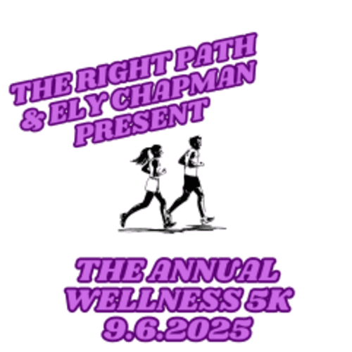 The Right Path & Ely Chapman Foundation 5k Wellness Run/walk