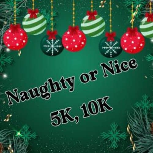 Naughty Or Nice Run 5k, 10k,