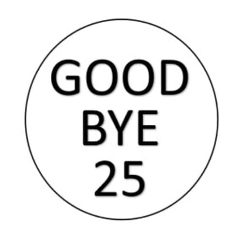 Goodbye25