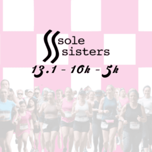 Sole Sisters 13.1 / 10k / 5k