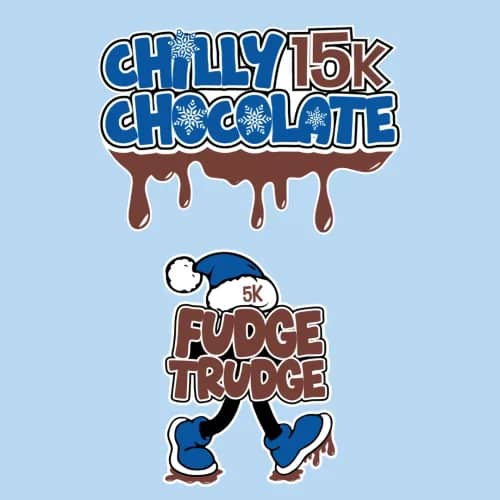 Chilly Chocolate 15k & Fudge Trudge 5k